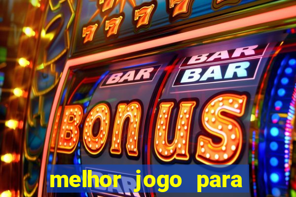 melhor jogo para ganhar dinheiro sem depositar nada